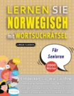 Image for LERNEN SIE NORWEGISCH MIT WORTSUCHRATSEL FUR SENIOREN - Entdecken Sie, Wie Sie Ihre Fremdsprachenkenntnisse Mit Einem Lustigen Vokabeltrainer Verbessern Konnen - Finden Sie 2000 Worter Um Zuhause Zu U