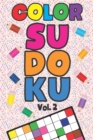 Image for Color Sudoku Vol. 2 : Play 9x9 Grid Color Sudoku Easy Volume 1-40 Coloring Book Pencil Crayons Play Them All Become A Sudoku Expert Paper Logic Games Become Smarter Brain Teaser Numbers Math Puzzle Ge