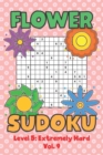 Image for Flower Sudoku Level 5 : Extremely Hard Vol. 9: Play Flower Sudoku With Solutions 5 9x9 Grid Overlap Hard Level Volumes 1-40 Variation Paper Logic Games Solve Japanese Number Puzzles Become Smarter Cha