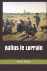 Image for Baltus le Lorrain