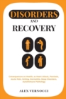 Image for Disorders and Recovery : Consequences on health, as heart attack, psoriasis, acute pain, itching, dermatitis, sleep disorders, autoimmune pathology