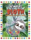 Image for DOT MARKERS Sloth Toddler Activity Book : Kindergarten Activity Workbook for Kids Ages 2-5 - Dot Coloring Book For Children - Birthday Gift for Preschoolers
