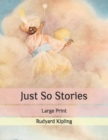 Image for Just So Stories : Large Print