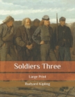 Image for Soldiers Three : Large Print