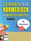 Image for LERNEN SIE NORWEGISCH MIT WORTSUCHRATSEL FUR ERWACHSENE - Entdecken Sie, Wie Sie Ihre Fremdsprachenkenntnisse Mit Einem Lustigen Vokabeltrainer Verbessern Konnen - Finden Sie 2000 Worter Um Zuhause Zu