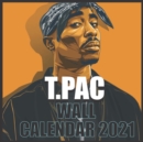 Image for T.PAC Wall calendar 2021 : Tupac 2021/2022 wall calendar 16 Months 8.5x8.5 Glossy