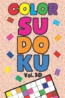 Image for Color Sudoku Vol. 3 : Play 9x9 Grid Color Sudoku Easy Volume 1-40 Coloring Book Pencil Crayons Play Them All Become A Sudoku Expert Paper Logic Games Become Smarter Brain Teaser Numbers Math Puzzle Ge