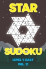 Image for Star Sudoku Level 1 : Easy Vol. 11: Play Star Sudoku Hoshi With Solutions Star Shape Grid Easy Level Volumes 1-40 Sudoku Variation Travel Friendly Paper Logic Games Solve Japanese Number Cross Sum Puz