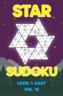 Image for Star Sudoku Level 1 : Easy Vol. 18: Play Star Sudoku Hoshi With Solutions Star Shape Grid Easy Level Volumes 1-40 Sudoku Variation Travel Friendly Paper Logic Games Solve Japanese Number Cross Sum Puz