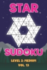 Image for Star Sudoku Level 2 : Medium Vol. 13: Play Star Sudoku Hoshi With Solutions Star Shape Grid Medium Level Volumes 1-40 Sudoku Variation Travel Friendly Paper Logic Games Japanese Number Cross Sum Puzzl