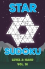 Image for Star Sudoku Level 3 : Hard Vol. 16: Play Star Sudoku Hoshi With Solutions Star Shape Grid Hard Level Volumes 1-40 Sudoku Variation Travel Friendly Paper Logic Games Japanese Number Cross Sum Puzzle Im