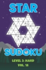 Image for Star Sudoku Level 3 : Hard Vol. 18: Play Star Sudoku Hoshi With Solutions Star Shape Grid Hard Level Volumes 1-40 Sudoku Variation Travel Friendly Paper Logic Games Japanese Number Cross Sum Puzzle Im