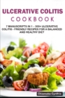 Image for Ulcerative Colitis Cookbook : 7 Manuscripts in 1 - 300+ Ulcerative Colitis - friendly recipes for a balanced and healthy diet