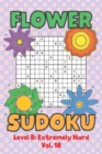 Image for Flower Sudoku Level 5 : Extremely Hard Vol. 18: Play Flower Sudoku With Solutions 5 9x9 Grid Overlap Hard Level Volumes 1-40 Variation Paper Logic Games Solve Japanese Number Puzzles Become Smarter Ch