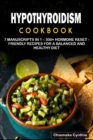 Image for Hypothyroidism Cookbook : 7 Manuscripts in 1 - 300+ Hypothyroidism - friendly recipes for a balanced and healthy diet