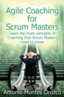 Image for Agile Coaching for Scrum Masters : Learn the main concepts of Coaching that Scrum Masters need to know