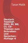 Image for Deutsch TestDaF, DSH, B1, B2, C1, C2- Themen zum Schreiben und Sprechen- Auflage 4