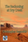 Image for The Reckoning at Dry Creek