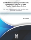 Image for Certified Information Systems Security Professional CISSP (ISC)2 Exam Practice Tests &amp; Exam Review : 700+ Exam Prep Questions for CISSP by (ISC)2 Latest Version with Explanations