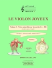 Image for LE VIOLON JOYEUX Volume 2 - Notes naturelles sur les cordes LA - RE avec solfege !