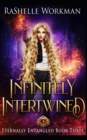 Image for Infinitely Intertwined : A Rapunzel Reimagining told in the Seven Magics Academy World