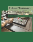 Image for Future Maneuvers : Generic 6mm Sci Fi Wargame Rules for Tomorrows Age