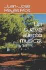 Image for Un suave aliento musical