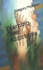 Image for Yearning Over Addictions