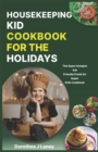 Image for Housekeeping Kid Cookbook for the Holidays