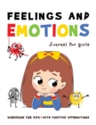 Image for FEELINGS and EMOTIONS Journal for Girls Workbook for Kids with Positive Affirmations