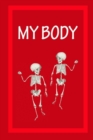 Image for My Body : Explaining the human body to young children.