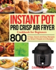 Image for Instant Pot Pro Crisp Air Fryer Cookbook for Beginners