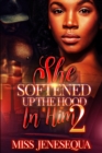 Image for She Softened Up The Hood In Him 2