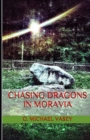 Image for Chasing Dragons in Moravia