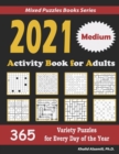 Image for 2021 Activity Book for Adults : 365 Medium Variety Puzzles for Every Day of the Year: 12 Puzzle Types (Sudoku, Futoshiki, Battleships, Calcudoku, Binary Puzzle, Slitherlink, Killer Sudoku, Masyu, Jigs