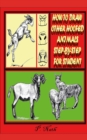 Image for How to Draw Other Hoofed Animals Step-By-Step for Student : The Goat, Sheep, Cow, Pig, Alpaca, And Llama.