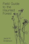 Image for Field Guide to the Haunted Forest