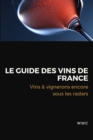 Image for Le guide des vins de France : Vins &amp; Vignerons sous les radars - Rapport Annuel 2021
