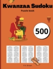 Image for Kwanzaa Sudoku Puzzle Book : 500 Sudokus with Solutions Fun Puzzle Game for Kwanzaa Holiday All levels Large Print