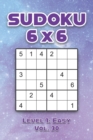 Image for Sudoku 6 x 6 Level 1 : Easy Vol. 30: Play Sudoku 6x6 Grid With Solutions Easy Level Volumes 1-40 Sudoku Cross Sums Variation Travel Paper Logic Games Solve Japanese Number Puzzles Enjoy Mathematics Ch
