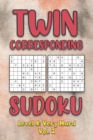 Image for Twin Corresponding Sudoku Level 4 : Very Hard Vol. 2: Play Twin Sudoku With Solutions Grid Hard Level Volumes 1-40 Sudoku Variation Travel Friendly Paper Logic Game Solve Japanese Number Cross Sum Puz