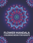 Image for Flower Mandala Coloring Book For Adults