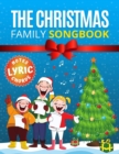 Image for The Christmas Family Songbook - notes, lyrics, chords : Most Beautiful Christmas Songs - 15 Sing Along Favorites. Sheet music notes with names. Popular Carols of All Times. Great gift for Kids, Adults
