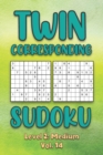 Image for Twin Corresponding Sudoku Level 2 : Medium Vol. 14: Play Twin Sudoku With Solutions Grid Medium Level Volumes 1-40 Sudoku Variation Travel Friendly Paper Logic Games Solve Japanese Number Cross Sum Pu