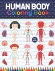 Image for Human Body Coloring Book For Kids : Human Body Student&#39;s Self-Test Coloring Book. Human Body Anatomy Coloring Book For Kids, Boys and Girls and Medical Students. Gift For Boys &amp; Girls, Ages 4, 5, 6, 7
