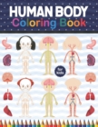 Image for Human Body Coloring Book For Kids : Human Body Anatomy Coloring Book For Kids, Boys and Girls and Medical Students. Human Brain Heart Liver Coloring Book. Gift For Boys &amp; Girls. Children&#39;s Science Boo