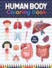 Image for Human Body Coloring Book For Kids : Human Body Anatomy Coloring Book For Kids, Boys and Girls and Medical Students Human Brain Heart Liver Coloring Book. Human Body Student&#39;s Self-Test Coloring Book. 