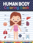 Image for Human Body Coloring Book For Kids : Human Body coloring &amp; activity book for kids. Human Body Anatomy Coloring Book For Kids, Boys and Girls and Medical Students. Anatomy Coloring Book For Kids. Physio