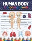 Image for Human Body Coloring Book For Kids : Human Body coloring &amp; activity book for kids Kids Anatomy Coloring Book. Human Skeleton Coloring Book for kids. Human Body Anatomy Coloring Book For Kids, Boys and 
