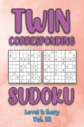 Image for Twin Corresponding Sudoku Level 1 : Easy Vol. 22: Play Twin Sudoku With Solutions Grid Easy Level Volumes 1-40 Sudoku Variation Travel Friendly Paper Logic Games Solve Japanese Number Cross Sum Puzzle